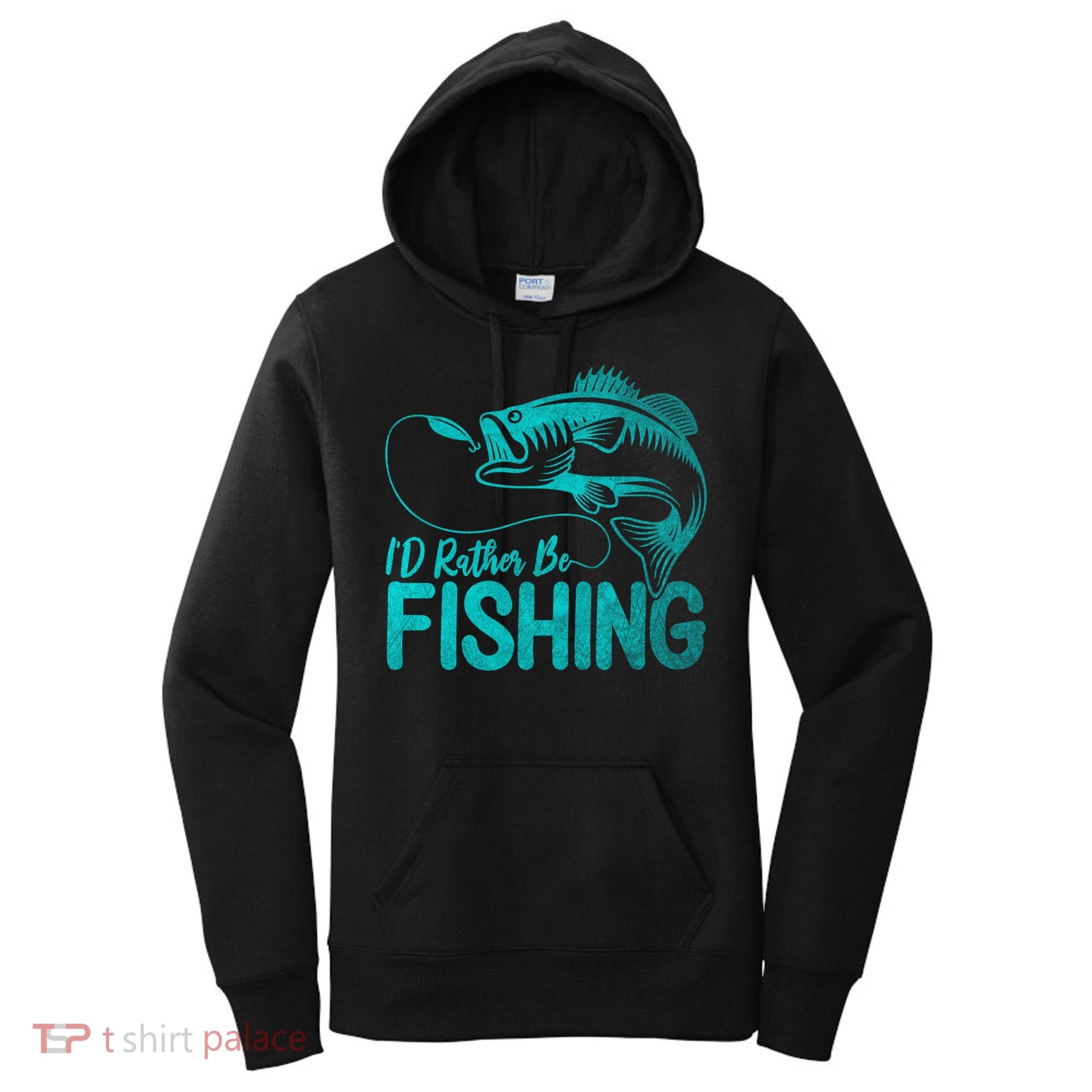 I'd Rather Be Fishing For Fisher Gift Women's Hoodie