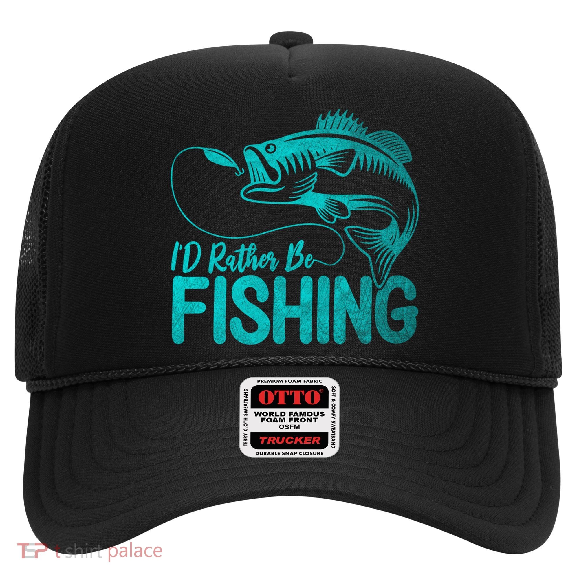 I'd Rather Be Fishing For Fisher Gift Hat