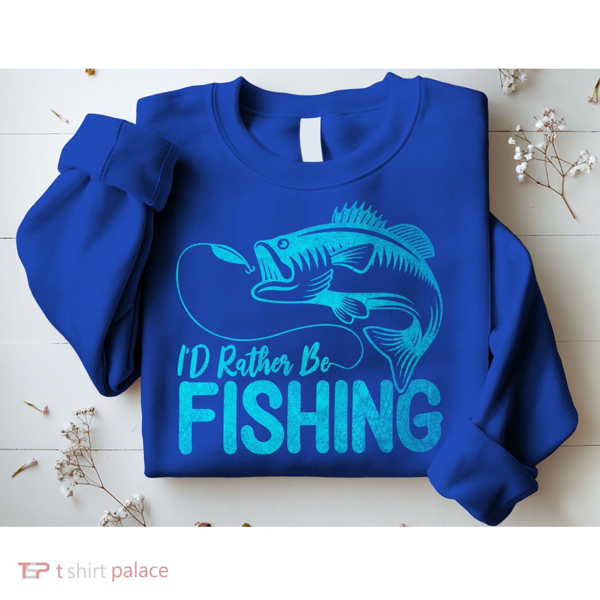 I'd Rather Be Fishing For Fisher Gift Sweatshirt