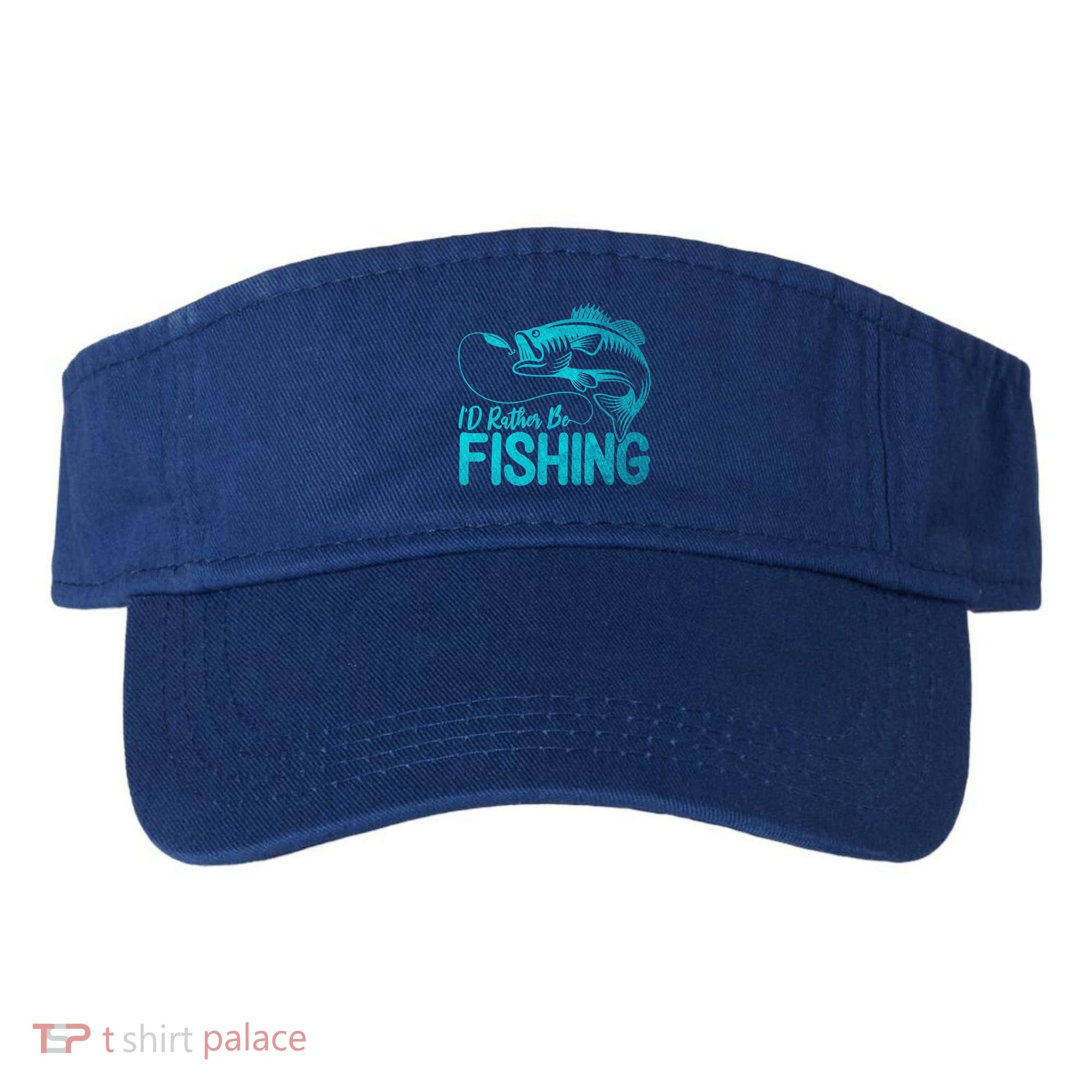 I'd Rather Be Fishing For Fisher Gift Visor