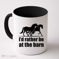 I'd Rather Be At The Barn Horse Gift And Great Gift Coffee Mug thumb 0