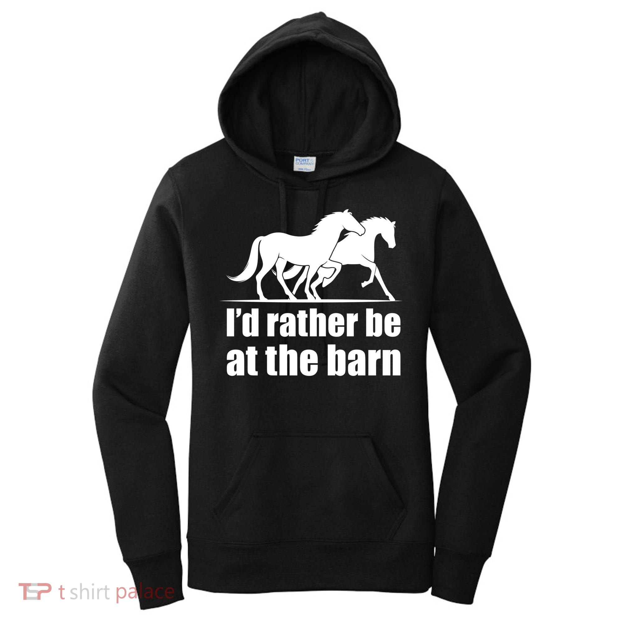 I'd Rather Be At The Barn Horse Gift And Great Gift Women's Hoodie
