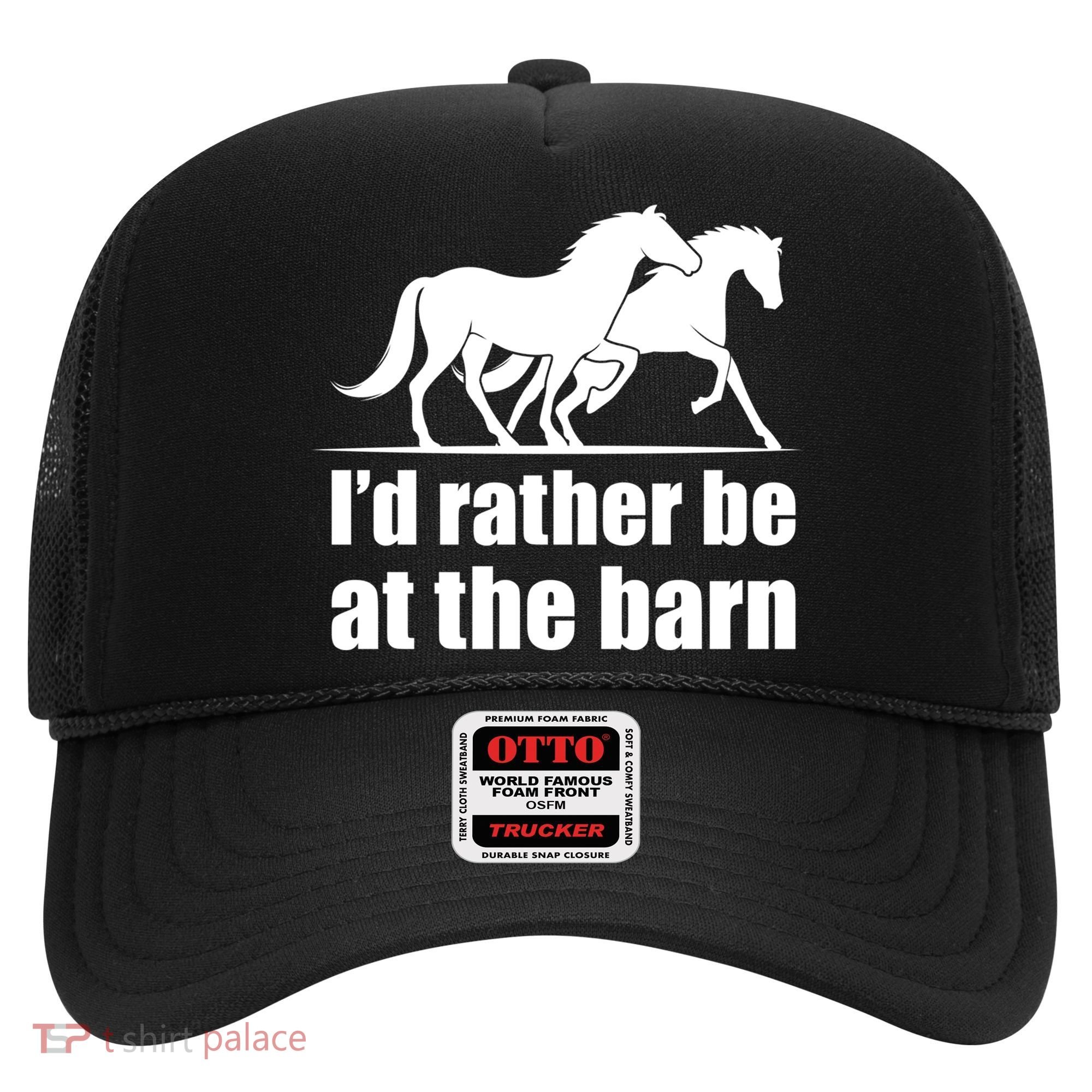 I'd Rather Be At The Barn Horse Gift And Great Gift Hat
