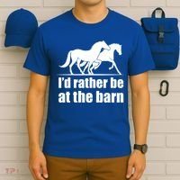 I'd Rather Be At The Barn Horse Gift And Great Gift T-Shirt thumb 6