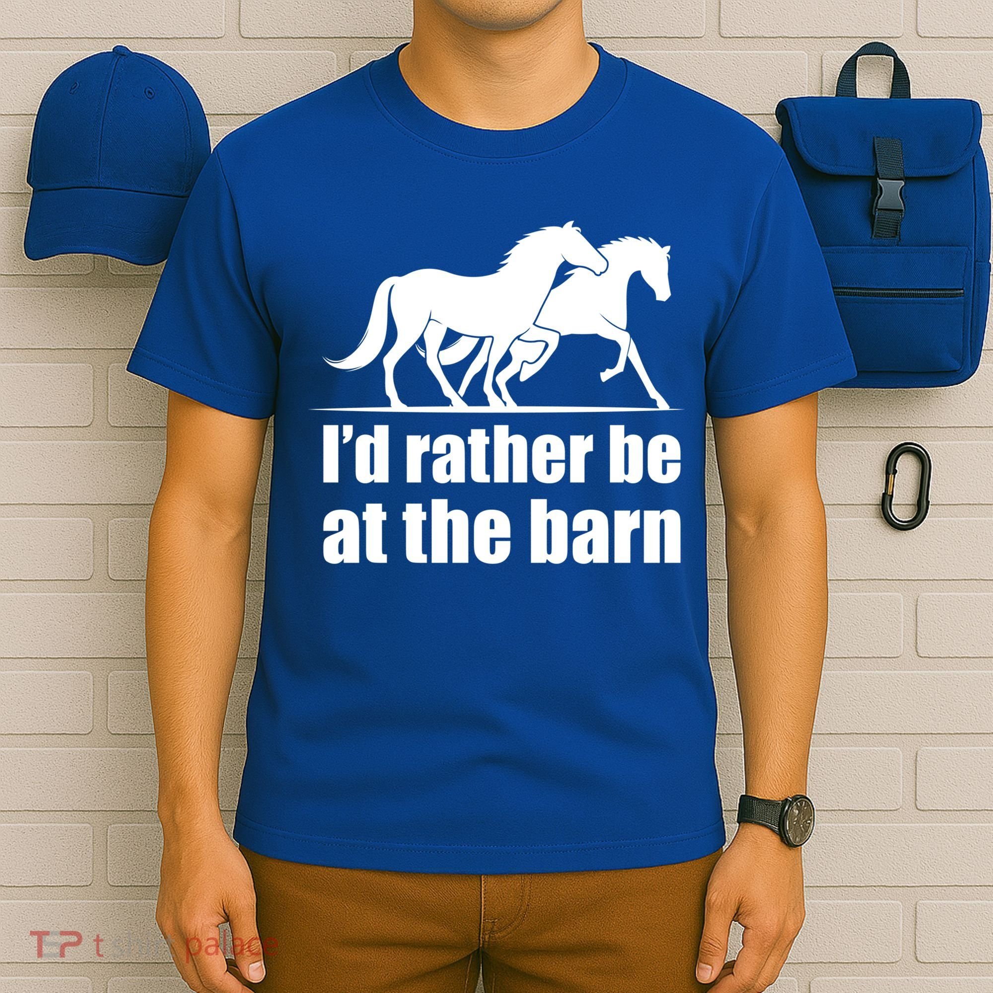 I'd Rather Be At The Barn Horse Gift And Great Gift T-Shirt