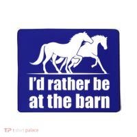 I'd Rather Be At The Barn Horse Gift And Great Gift Mousepad thumb 0