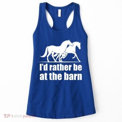 I'd Rather Be At The Barn Horse Gift And Great Gift Women's Tank Top