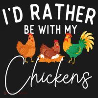 ID Rather Be With My Chickens Chicken Lover Farming Hoodie thumb 7