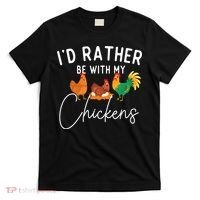 ID Rather Be With My Chickens Chicken Lover Farming T-Shirt thumb 0