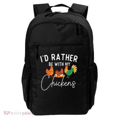 ID Rather Be With My Chickens Chicken Lover Farming Backpack