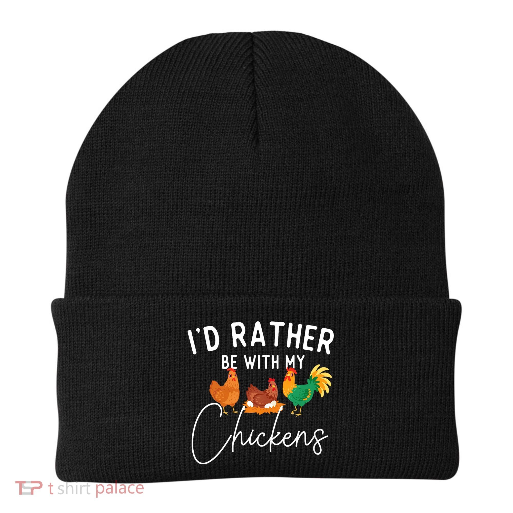 ID Rather Be With My Chickens Chicken Lover Farming Beanie