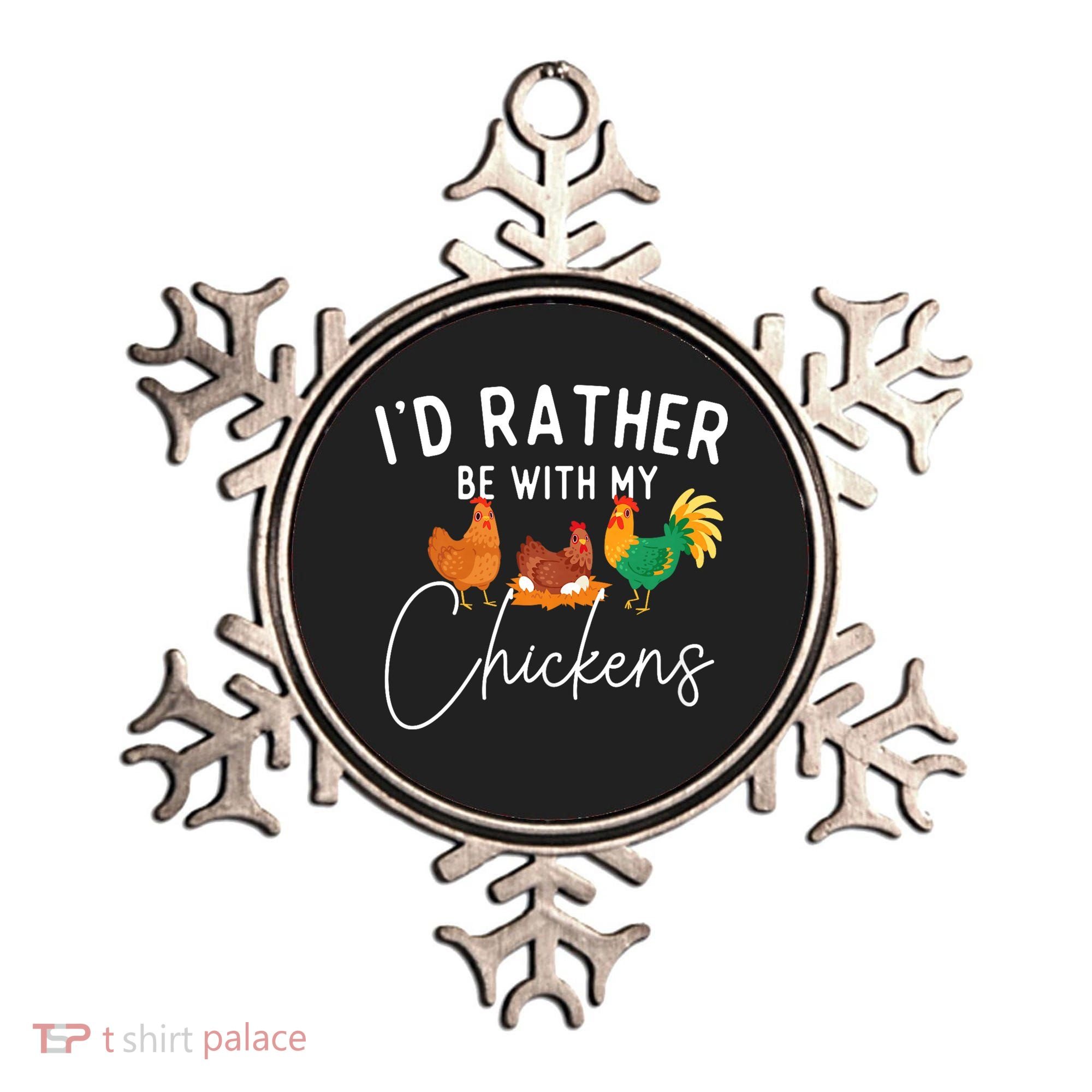 ID Rather Be With My Chickens Chicken Lover Farming Ornament