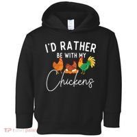 ID Rather Be With My Chickens Chicken Lover Farming Toddler Hoodie thumb 0