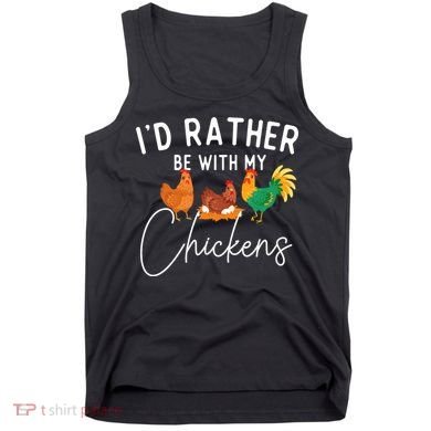 ID Rather Be With My Chickens Chicken Lover Farming Tank Top