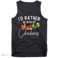ID Rather Be With My Chickens Chicken Lover Farming Tank Top thumb 0