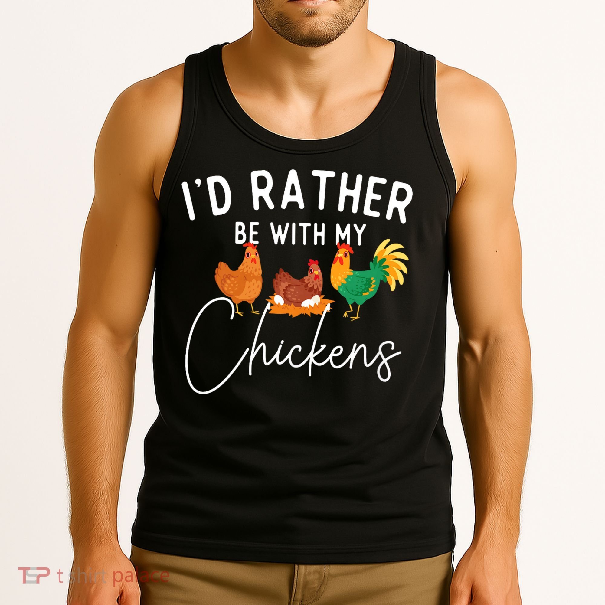 ID Rather Be With My Chickens Chicken Lover Farming Tank Top