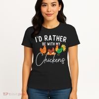 ID Rather Be With My Chickens Chicken Lover Farming Women's T-Shirt thumb 4