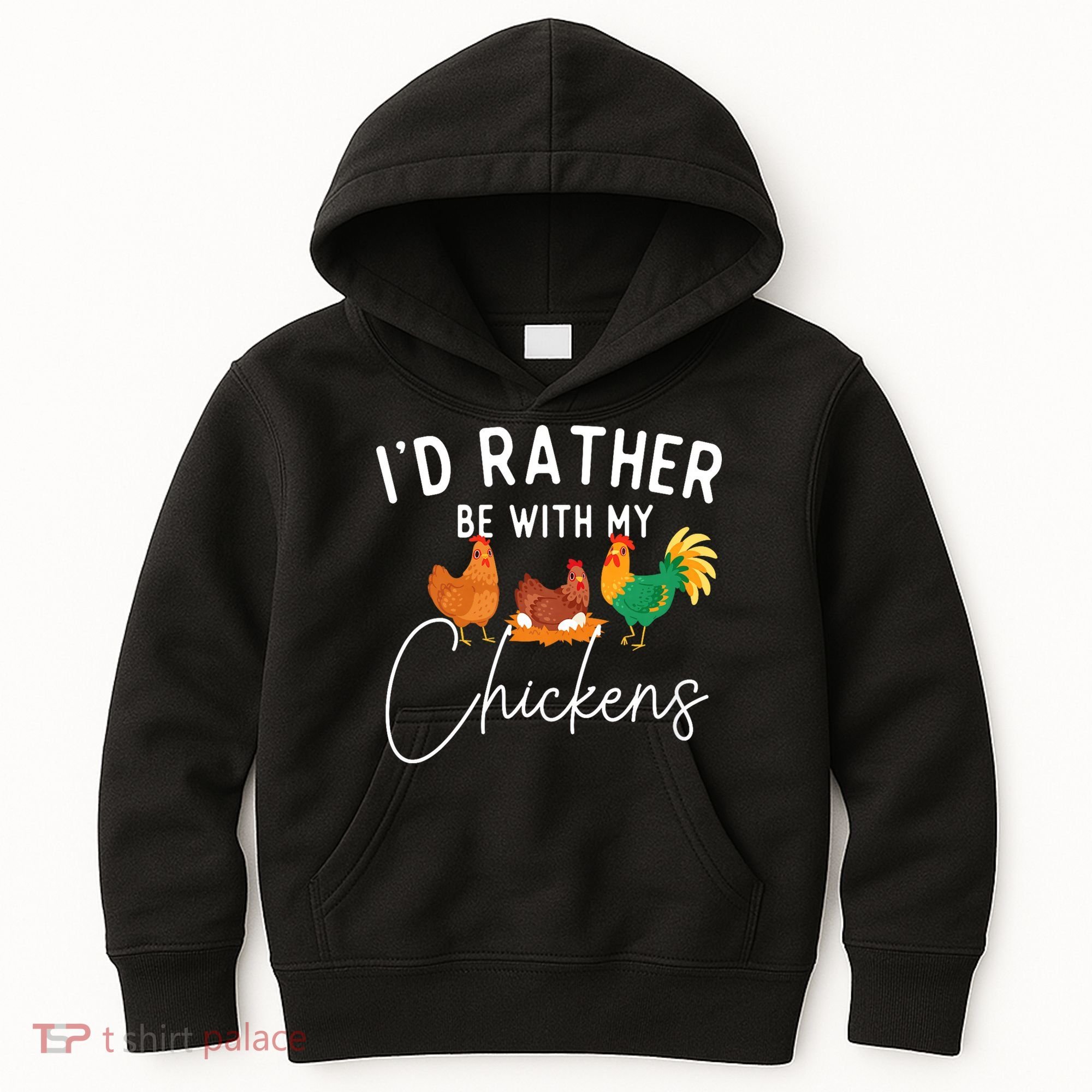 ID Rather Be With My Chickens Chicken Lover Farming Kids Hoodie