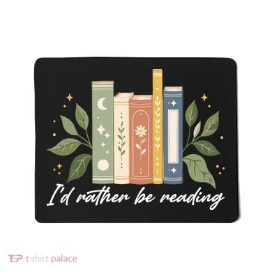 I'd Rather Be Reading Nature Book Lovers For Readers  Mousepad