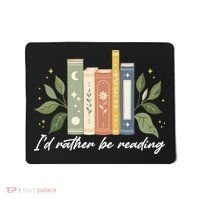 I'd Rather Be Reading Nature Book Lovers For Readers  Mousepad thumb 0