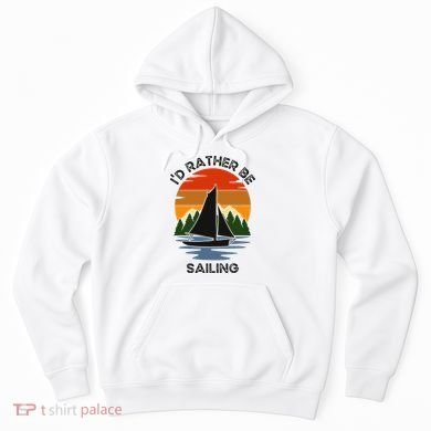 ID Rather Be Sailing Vintage Sunset Boating Hoodie