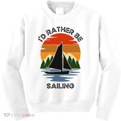 ID Rather Be Sailing Vintage Sunset Boating Kids Sweatshirt