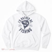 I’d Rather Be Fishing Funny Fishing Hoodie thumb 0