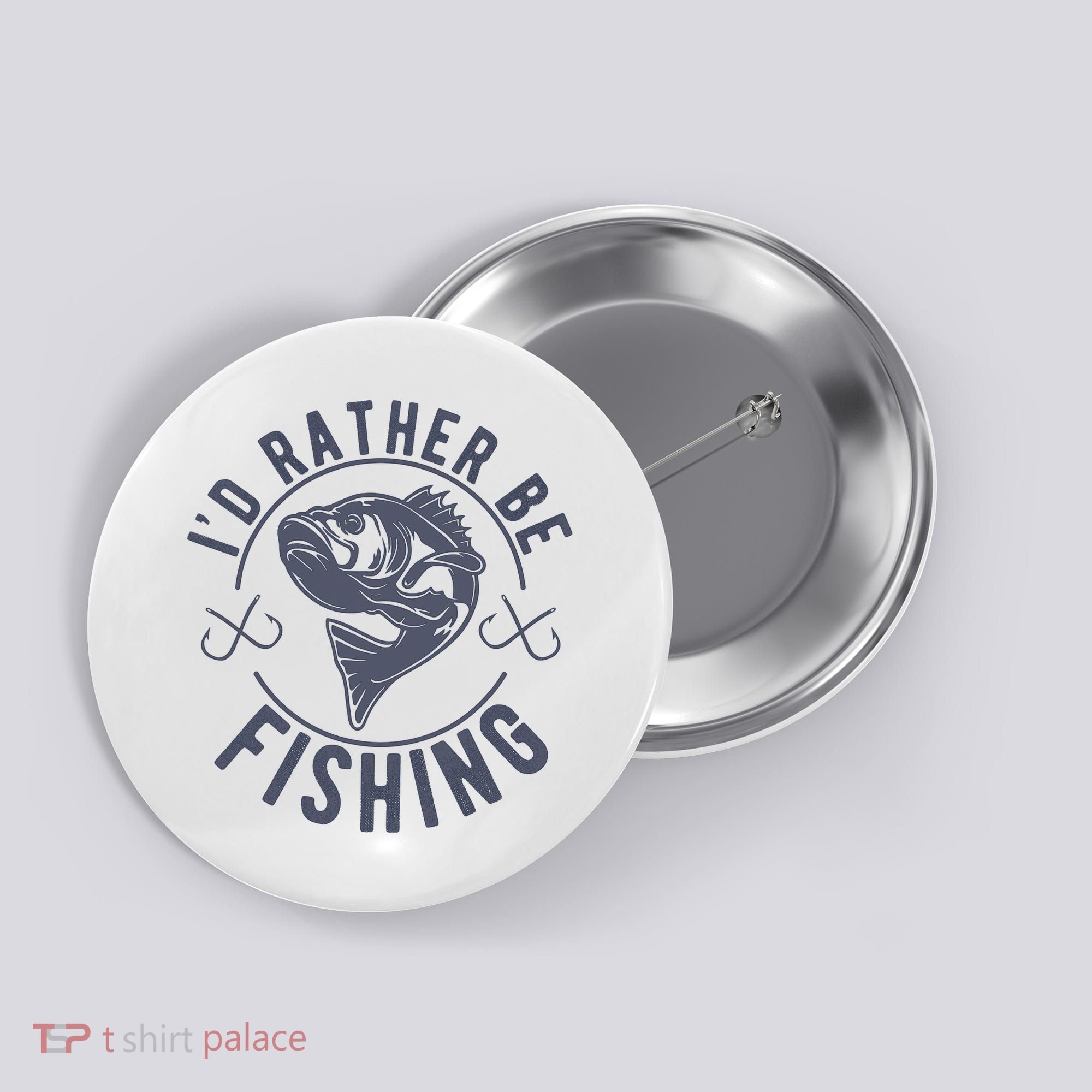 I’d Rather Be Fishing Funny Fishing Button