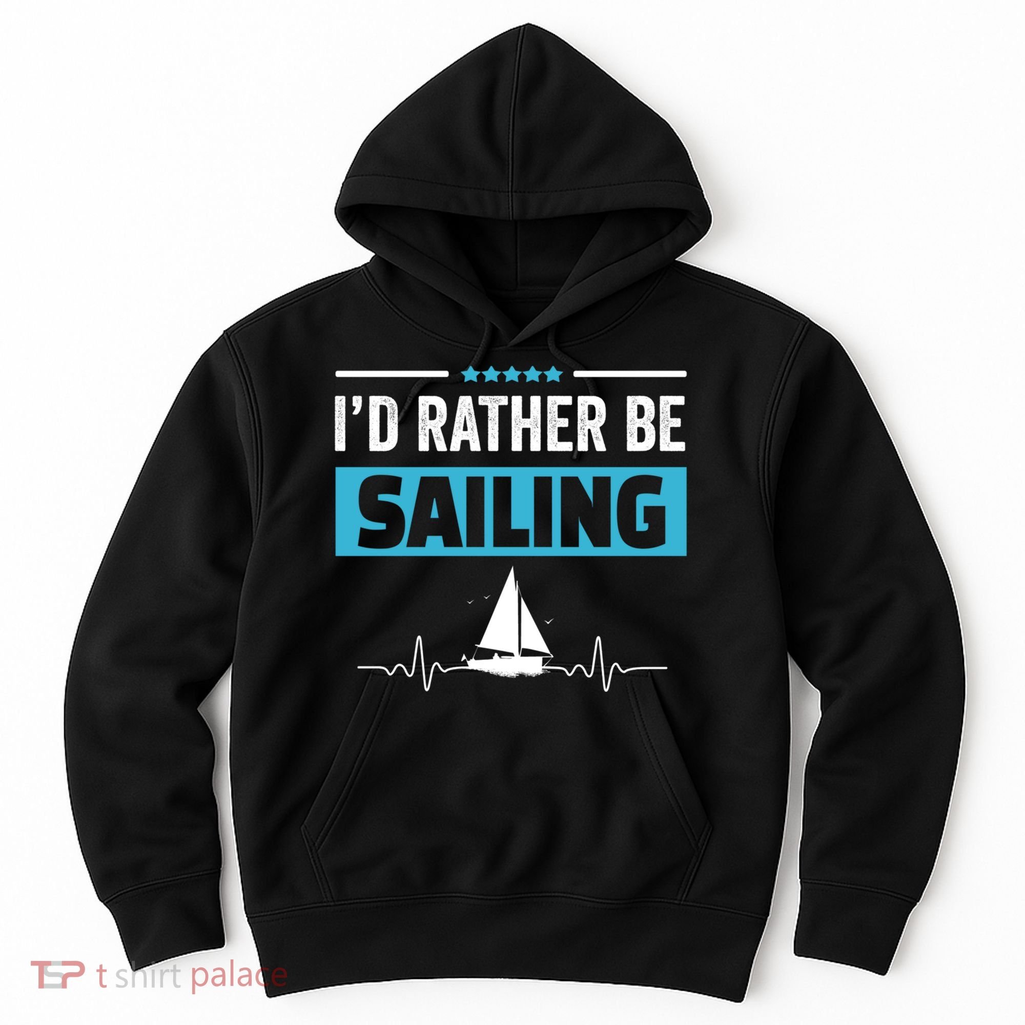 I'd Rather Be Sailing Boat Captain Sailboat Seafarer Sailor Gift Hoodie