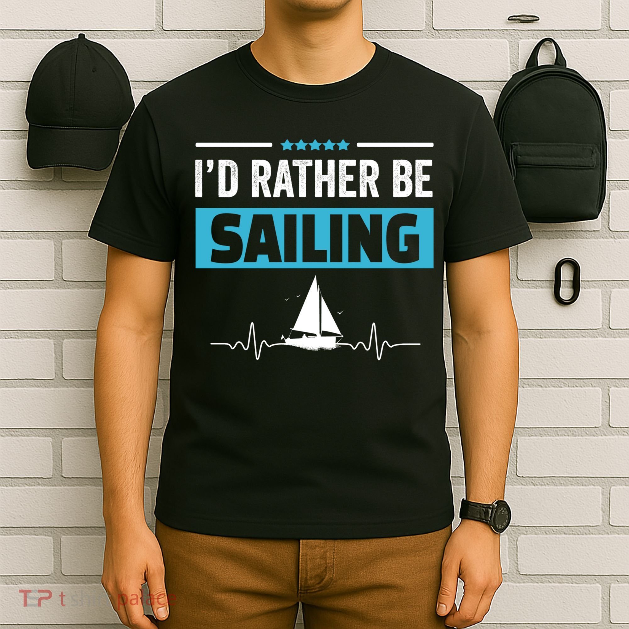 I'd Rather Be Sailing Boat Captain Sailboat Seafarer Sailor Gift T-Shirt