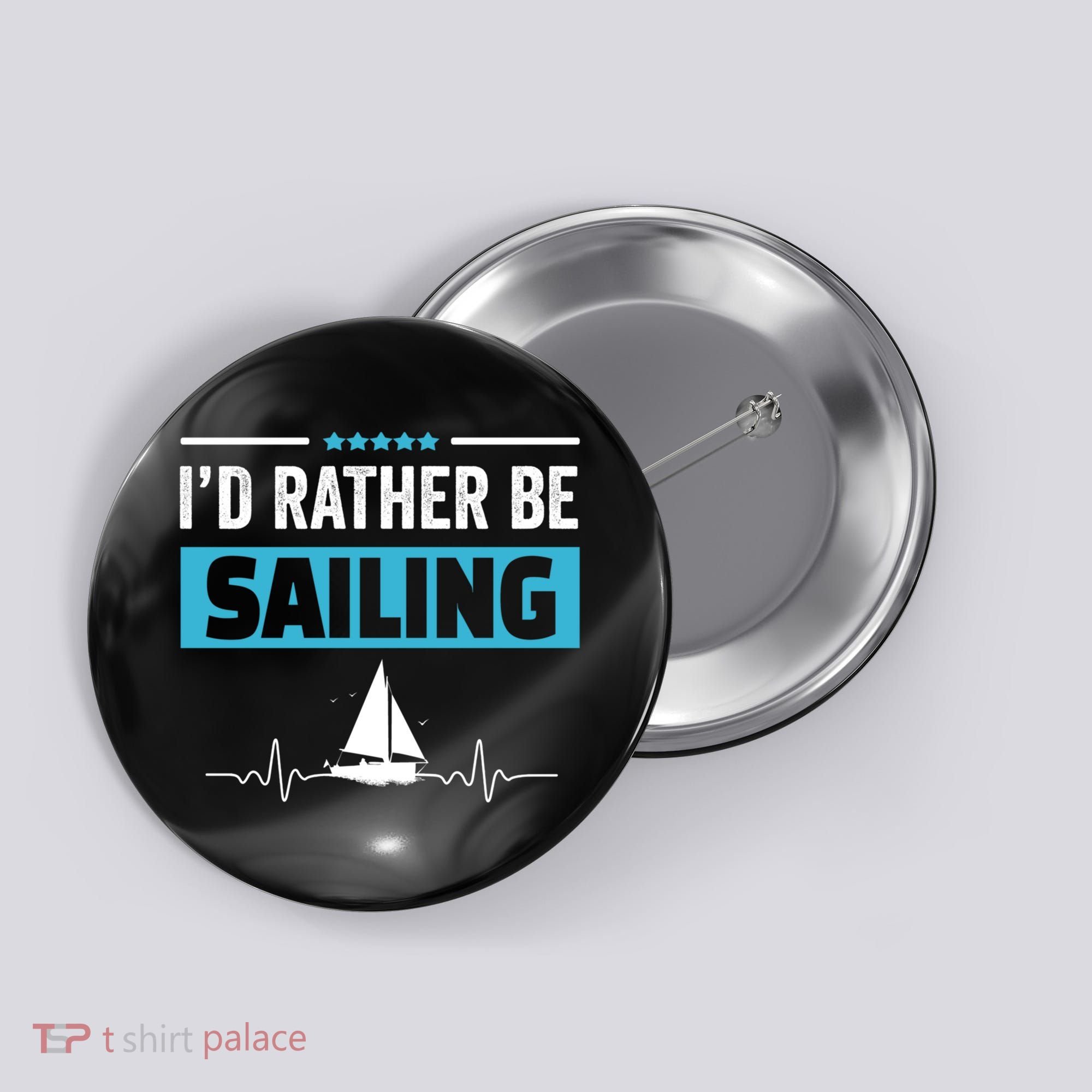I'd Rather Be Sailing Boat Captain Sailboat Seafarer Sailor Gift Button