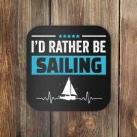 I'd Rather Be Sailing Boat Captain Sailboat Seafarer Sailor Gift Coaster thumb 0