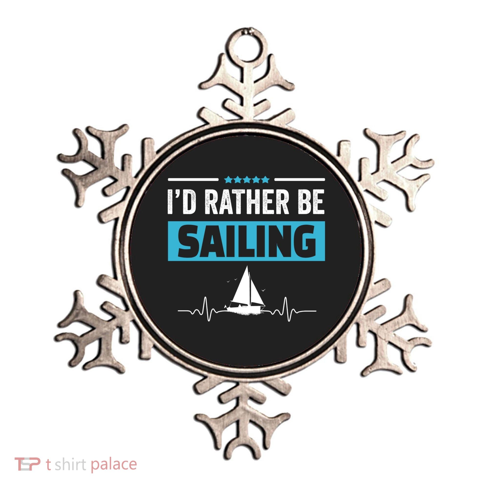 I'd Rather Be Sailing Boat Captain Sailboat Seafarer Sailor Gift Ornament