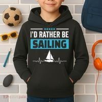 I'd Rather Be Sailing Boat Captain Sailboat Seafarer Sailor Gift Kids Hoodie thumb 2