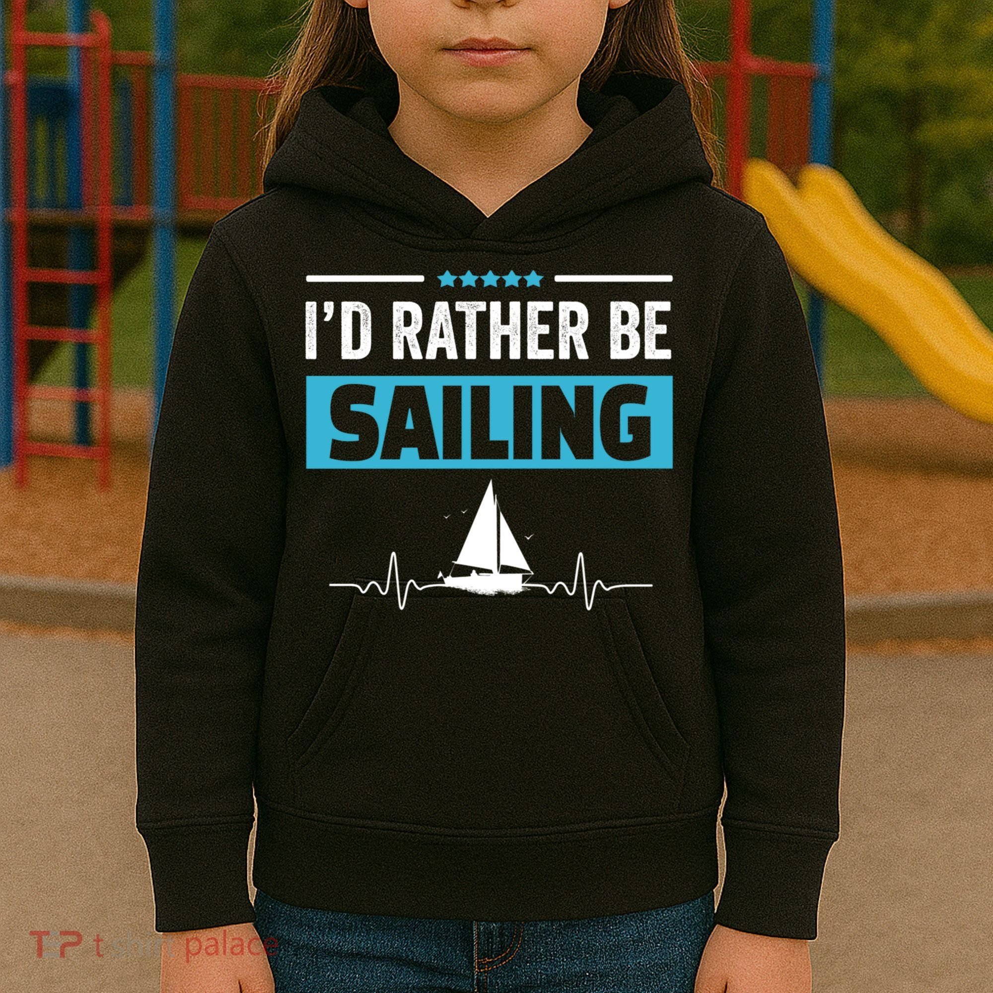 I'd Rather Be Sailing Boat Captain Sailboat Seafarer Sailor Gift Kids Hoodie