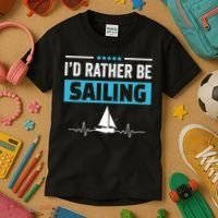 I'd Rather Be Sailing Boat Captain Sailboat Seafarer Sailor Gift Kids T-Shirt thumb 3