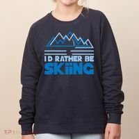 I'd Rather Be Skiing Women's Sweatshirt thumb 0