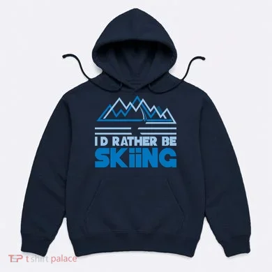 I'd Rather Be Skiing Hoodie