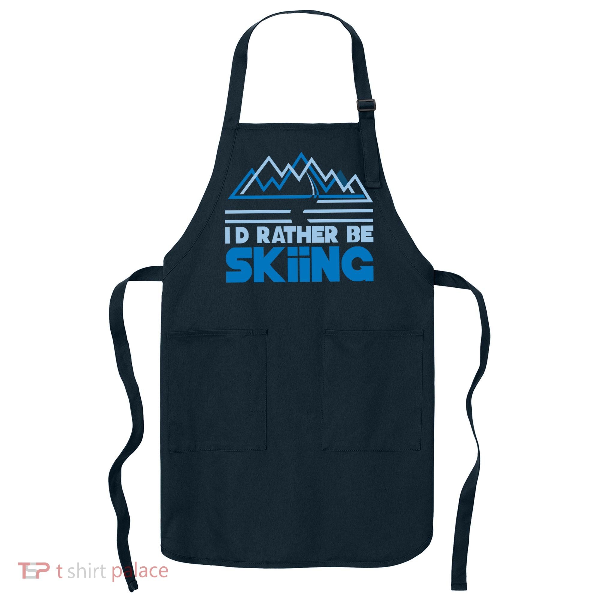 I'd Rather Be Skiing Apron
