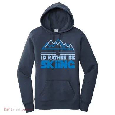 I'd Rather Be Skiing Women's Hoodie