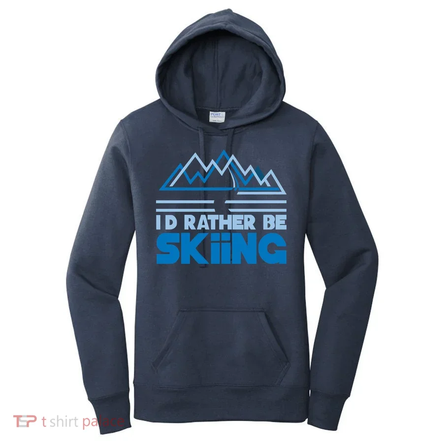 I'd Rather Be Skiing Women's Hoodie