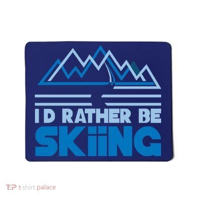 I'd Rather Be Skiing Mousepad