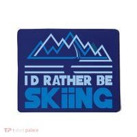 I'd Rather Be Skiing Mousepad thumb 0