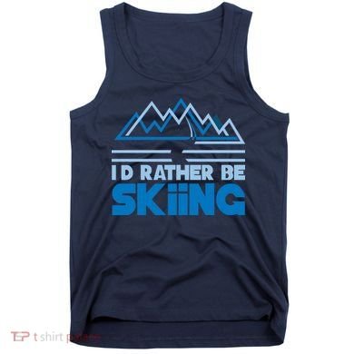 I'd Rather Be Skiing Tank Top
