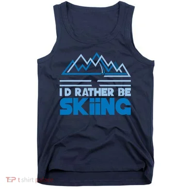 I'd Rather Be Skiing Tank Top