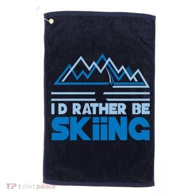 I'd Rather Be Skiing Golf Towel