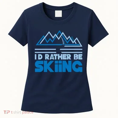 I'd Rather Be Skiing Women's T-Shirt