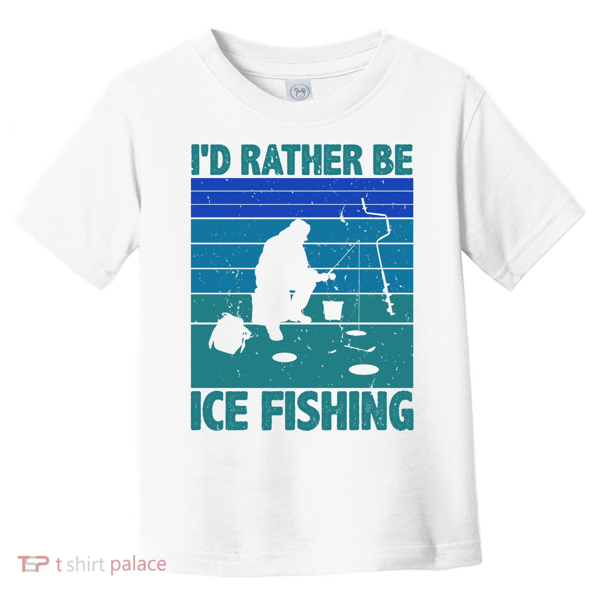 I'd Rather Be Ice Fishing Hobby Retro Gift Toddler T-Shirt