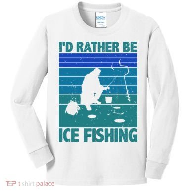 I'd Rather Be Ice Fishing Hobby Retro Gift Kids Long Sleeve Shirt