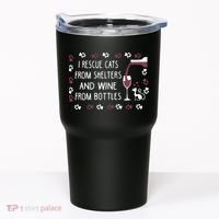 I Rescue Cats From Shelters And Wine From Bottles Wine Tumbler thumb 0